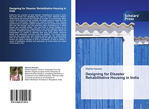 Read Designing for Disaster Rehabilitative Housing in India, written by Shehla Hussain