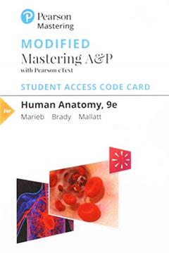 Human Anatomy -- Modified Mastering A&P with Pearson eText Access Code, written by Elaine Marieb; Patricia Wilhelm; Jon Mallatt