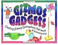 Read Gizmos & Gadgets: Creating Science Contraptions That Work (& Knowing Why) (Williamson Kids Can! Series), written by Jill Frankel Hauser