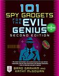 Read 101 Spy Gadgets for the Evil Genius 2/E, written by Brad Graham; Kathy McGowan