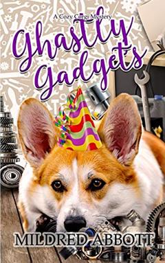 Ghastly Gadgets (Cozy Corgi Mysteries), written by Mildred Abbott