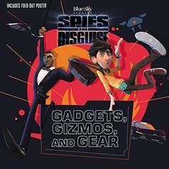 Spies in Disguise: Gadgets, Gizmos, and Gear, written by Centum Books Ltd
