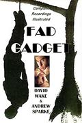 Read Fad Gadget: Complete Recordings Illustrated (Essential Discographies Book 118), written by David Wake; Andrew Sparke