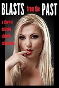 Read Blasts from the Past: A Story of Extreme Slutwife Submission, written by N.T. Morley