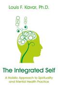 Read The Integrated Self: A Holistic Approach to Spirituality and Mental Health Practice, written by Lou Kavar