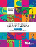 Read Using Physical Science Gadgets and Gizmos, Grades 6-8: Phenomenon-Based Learning, written by Matthew Bobrowsky; Mikko Korhonen; Jukka Kohtamäki