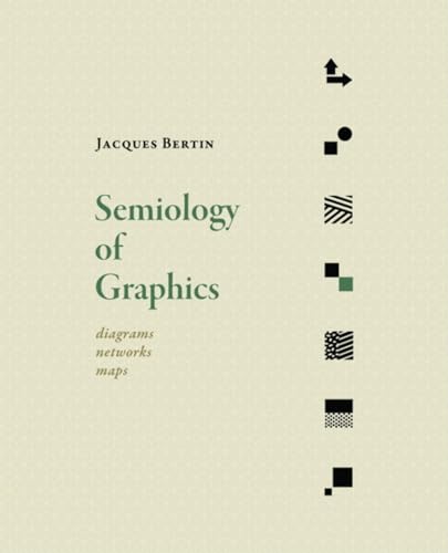 Read Semiology of Graphics: Diagrams, Networks, Maps, written by Jacques Bertin
