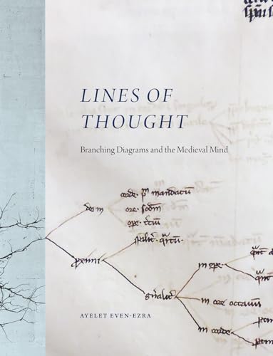 Read Lines of Thought: Branching Diagrams and the Medieval Mind, written by Ayelet Even-Ezra