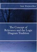 Read The Concept of Relevance and the Logic Diagram Tradition, written by Jan Dejnozka Read The Concept of Relevance and the Logic Diagram Tradition, written by Jan Dejnozka