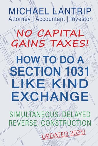 Read How To Do A Section 1031 Like Kind Exchange: Simultaneous, Delayed, Reverse, Construction, written by Michael Lantrip Read How To Do A Section 1031 Like Kind Exchange: Simultaneous, Delayed, Reverse, Construction, written by Michael Lantrip