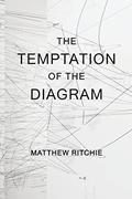 Read The Temptation of the Diagram (Incomplete Projects), written by Matthew Ritchie; Kenneth Rogers; Frederik Stjernfelt; Purtill Family Business