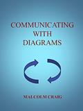 Read Communicating with Diagrams, written by Malcolm Craig