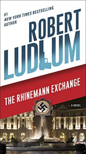 Read The Rhinemann Exchange: A Novel, written by Robert Ludlum Read The Rhinemann Exchange: A Novel, written by Robert Ludlum