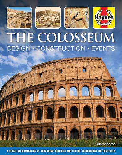 Read The Colosseum: Design - Construction - Events: A detailed examination of this iconic building and its use throughout the centuries (Haynes Manuals), written by Nigel Rodgers Read The Colosseum: Design - Construction - Events: A detailed examination of this iconic building and its use throughout the centuries (Haynes Manuals), written by Nigel Rodgers