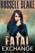 Read Fatal Exchange (Fatal Series Book 1), written by Russell Blake