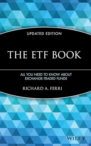 Read The ETF Book: All You Need to Know About Exchange-Traded Funds, written by Richard A. Ferri
