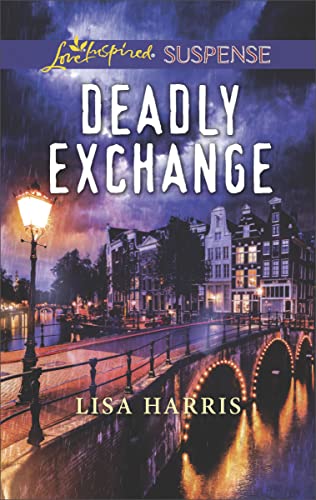 Read Deadly Exchange (Love Inspired Suspense), written by Lisa Harris
