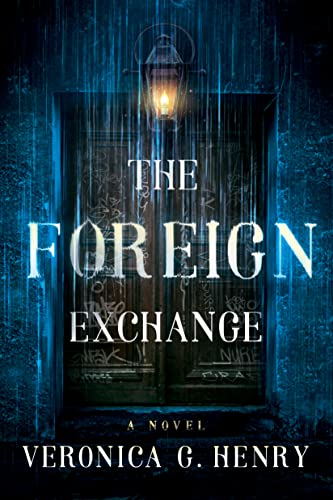 Read The Foreign Exchange: A Novel (Mambo Reina Book 2), written by Veronica G. Henry Read The Foreign Exchange: A Novel (Mambo Reina Book 2), written by Veronica G. Henry