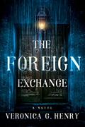 Read The Foreign Exchange: A Novel (Mambo Reina Book 2), written by Veronica G. Henry