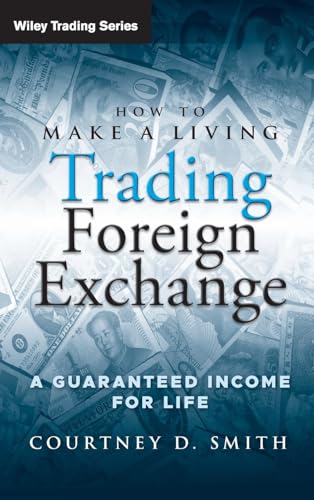Read How to Make a Living Trading Foreign Exchange: A Guaranteed Income for Life, written by Courtney Smith Read How to Make a Living Trading Foreign Exchange: A Guaranteed Income for Life, written by Courtney Smith