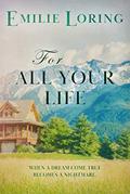 Read For All Your Life: A classic heart-warming romance (Emilie Loring Romance), written by Emilie Loring