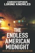 Read The Endless American Midnight: Dispatches from the Secret Sun, written by Christopher Loring Knowles