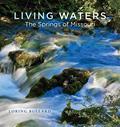 Read Living Waters: The Springs of Missouri, written by Loring Bullard