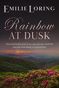 Read Rainbow at Dusk: A classic heart-warming romance (Emilie Loring Romance), written by Emilie Loring