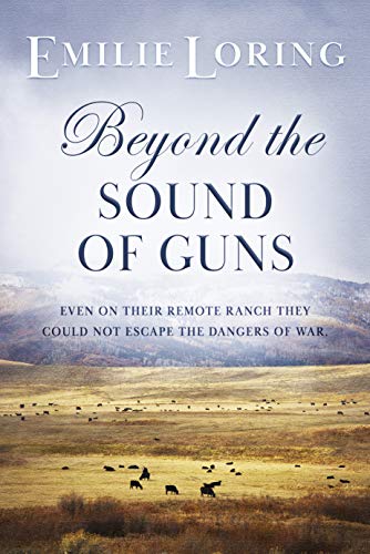 Read Beyond the Sound of Guns (Emilie Loring Romance), written by Emilie Loring