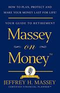Read Massey on Money: How to Plan, Protect and Make Your Money Last for Life!, written by Jeffrey H. Massey