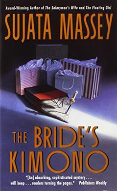 The Bride's Kimono (Rei Shimura Mysteries Book 5), written by Sujata Massey