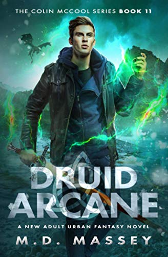 Read Druid Arcane: A New Adult Urban Fantasy Novel (The Colin McCool Paranormal Suspense Series), written by M.D. Massey