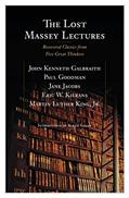 Read The Lost Massey Lectures: Recovered Classics from Five Great Thinkers (The CBC Massey Lectures), written by Jane Jacobs