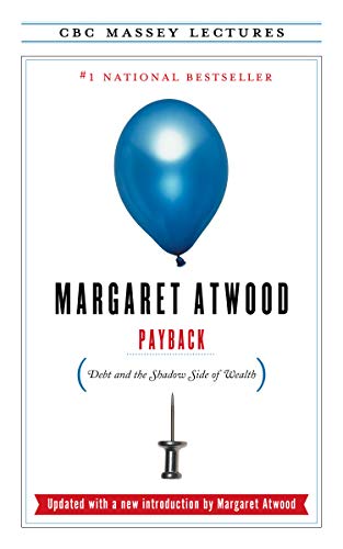 Read Payback (The CBC Massey Lectures), written by Margaret Atwood Read Payback (The CBC Massey Lectures), written by Margaret Atwood