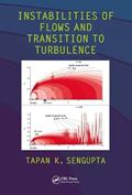 Read Instabilities of Flows and Transition to Turbulence, written by Tapan K. Sengupta