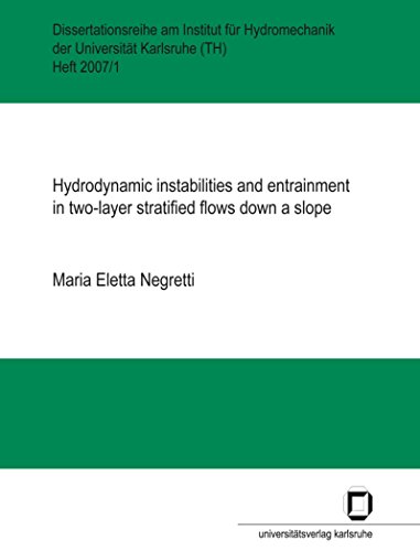 Read Hydrodynamic instabilities and entrainment in two-layer stratified flows down a slope, written by Maria Eletta Negretti Read Hydrodynamic instabilities and entrainment in two-layer stratified flows down a slope, written by Maria Eletta Negretti