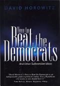 Read How to Beat the Democrats and Other Subversive Ideas, written by David Horowitz