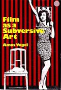 Read Film as a Subversive Art, written by Amos Vogel