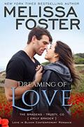 Read Dreaming of Love: Emily Braden (Love in Bloom: The Bradens at Trusty Book 5), written by Melissa Foster