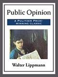 Read Public Opinion, written by Walter Lippmann