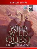 Read Wild Wild Quest: A LitRPG/Gamelit Adventure (The Good Guys Book 12), written by Eric Ugland Read Wild Wild Quest: A LitRPG/Gamelit Adventure (The Good Guys Book 12), written by Eric Ugland