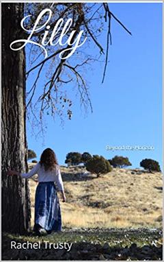 Lilly: Beyond the Horizon, written by Rachel Trusty