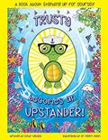 Read Trusty Becomes an UpStander, written by Cindy Wetzel and Poppy Moon