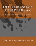 Read Deuteronomy, Chapters 4-6: A Reflective Bible Study Journal (deuteronomy | the reflective bible study journals), written by Peggi Trusty