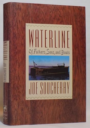 Read Waterline: Of fathers, sons, and boats, written by joe soucheray Read Waterline: Of fathers, sons, and boats, written by joe soucheray