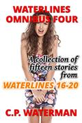 Read Waterlines Omnibus Four: Fifteen short stories from Waterlines 16 - 20, written by C.P. Waterman