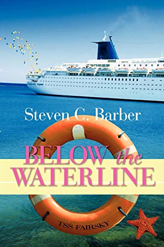 Read Below the Waterline, written by Steven C Barber Read Below the Waterline, written by Steven C Barber