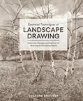 Read Essential Techniques of Landscape Drawing: Master the Concepts and Methods for Observing and Rendering Nature, written by Suzanne Brooker