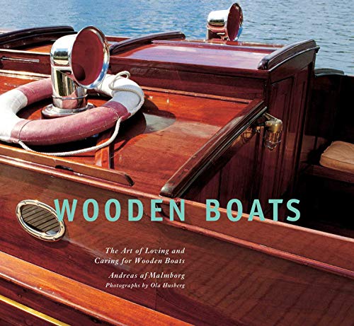 Read Wooden Boats: The Art of Loving and Caring for Wooden Boats, written by Andreas af Malmborg Read Wooden Boats: The Art of Loving and Caring for Wooden Boats, written by Andreas af Malmborg