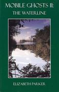 Read Mobile Ghosts II: The Waterline, written by Elizabeth Parker